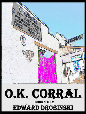 cover image of O.K. Corral; Book 2 of 2